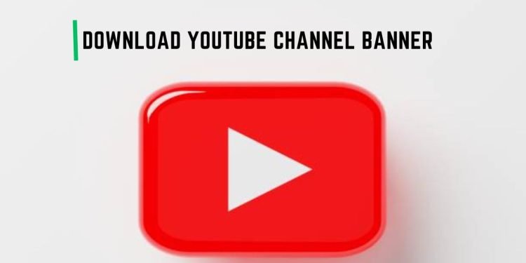 Download YouTube Channel Banner